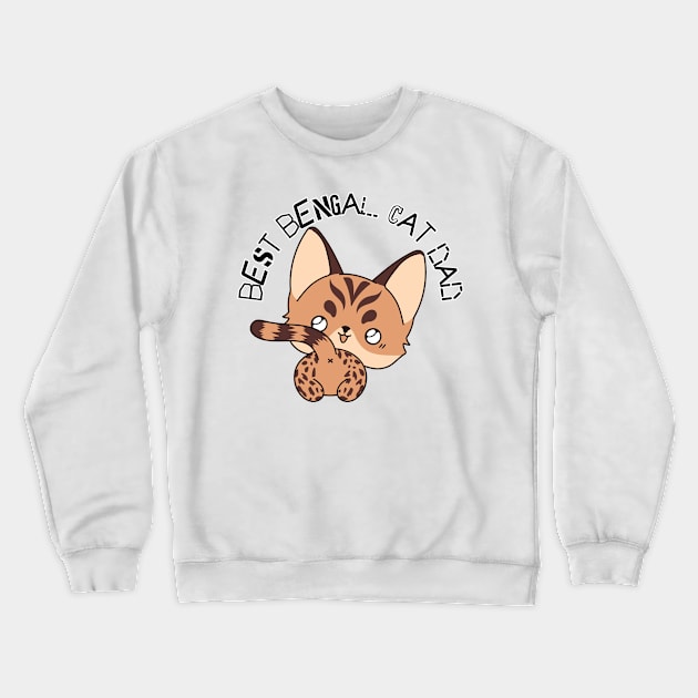 Best Bengal Cat Dad Crewneck Sweatshirt by softprintables